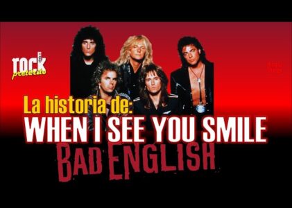 Bad English >> When I See You Smile